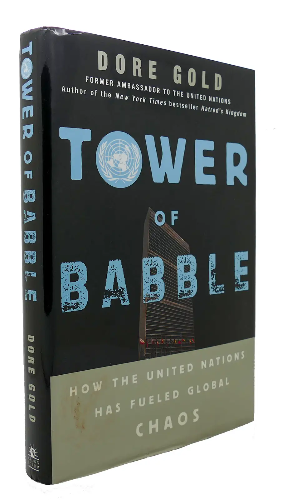 Tower of Babble: How the United Nations Has Fueled Global Chaos book by Dore Gold