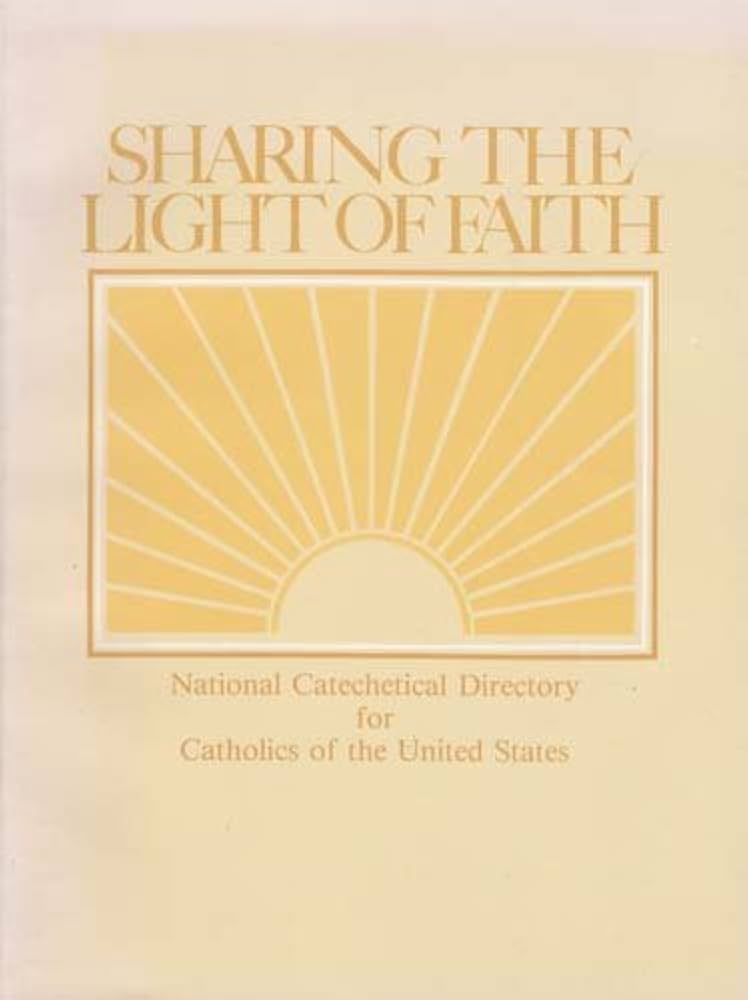 Sharing the Light of Faith: National Catechetical Directory for Catholics of the United States