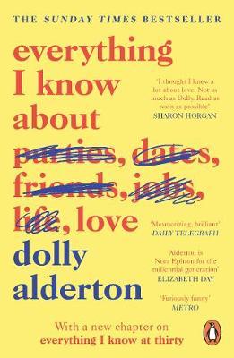 Everything I Know About Love book by Dolly Alderton