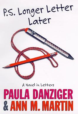P. S. Longer Letter Later: A Novel in Letters Book By Ann M. Martin, Paula Danziger