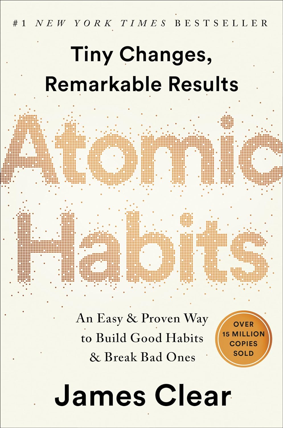 Atomic Habits: An Easy and Proven Way to Build Good Habits & Break Bad Ones