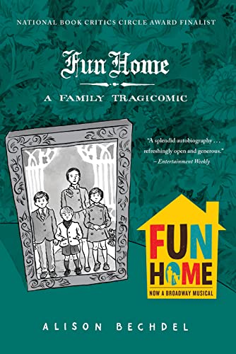 Fun Home: A Family Tragicomic by Alison Bechdel