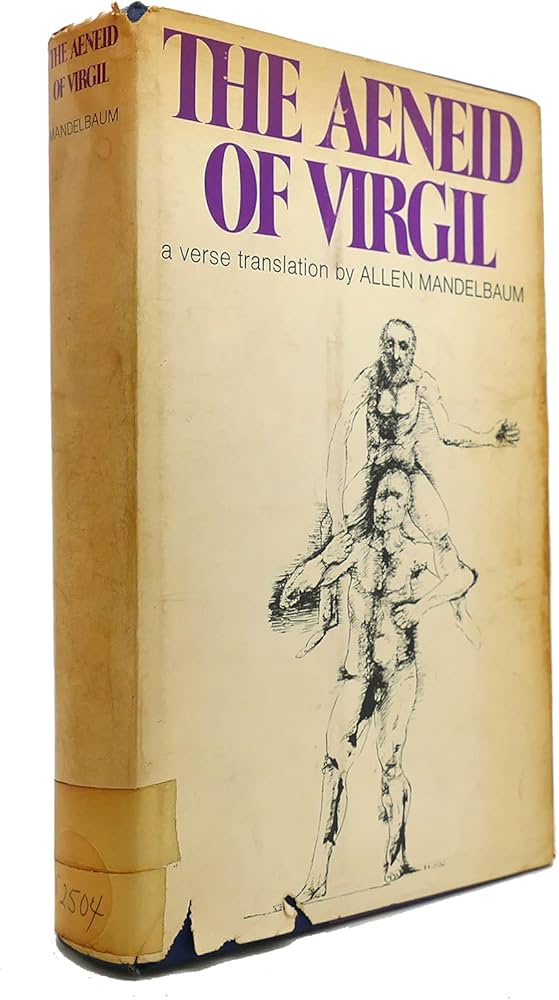 The Aeneid of Virgil Translated by Allen Mandelbaum