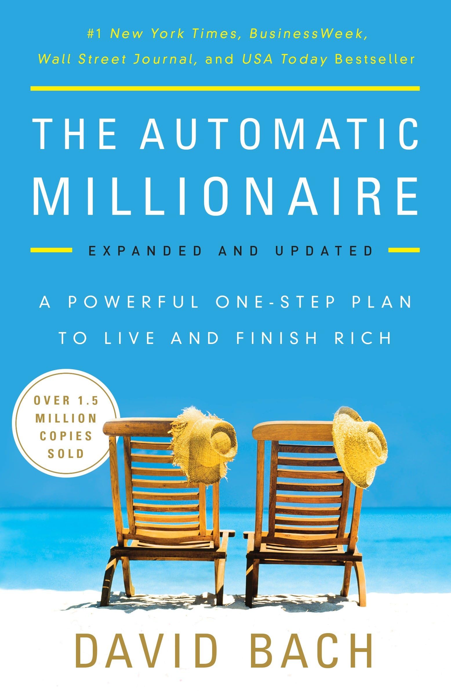 The Automatic Millionaire : A Powerful One-Step Plan to Live and Finish Rich