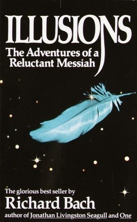 Illusions: The Adventures of a Reluctant Messiah book by Richard Bach