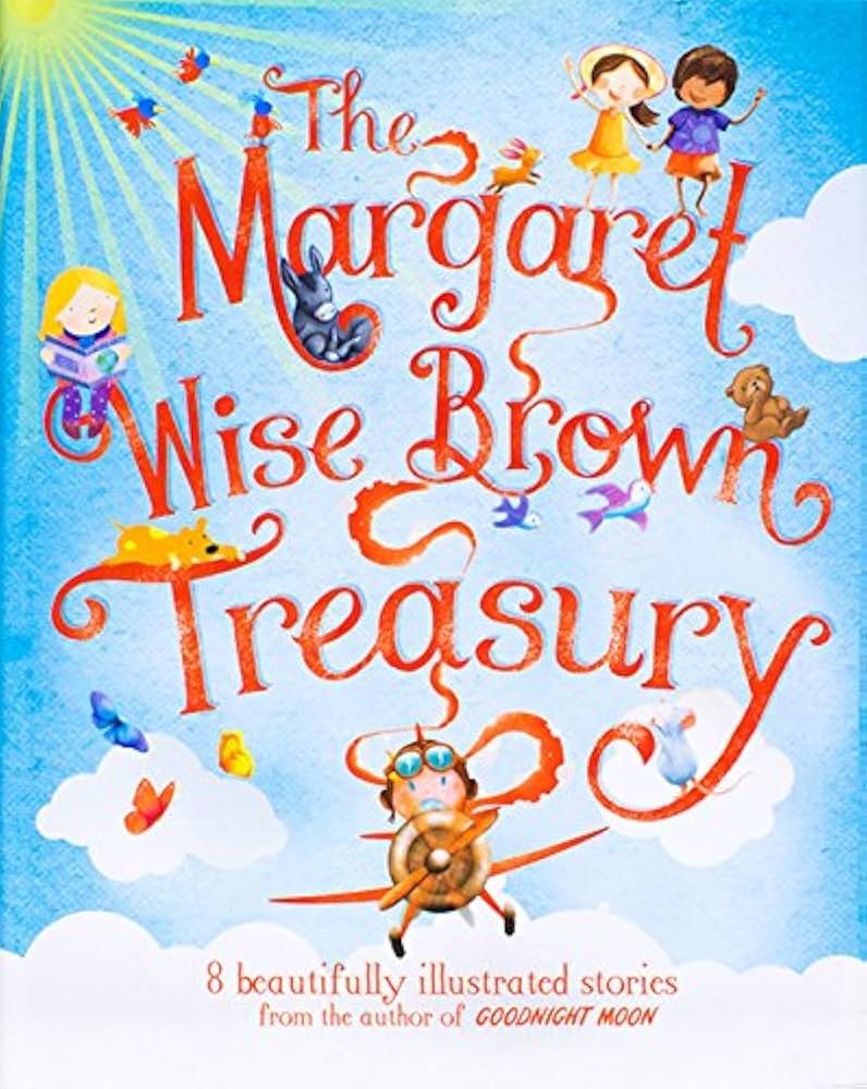 The Margaret Wise Brown Treasury book by Margaret Wise Brown