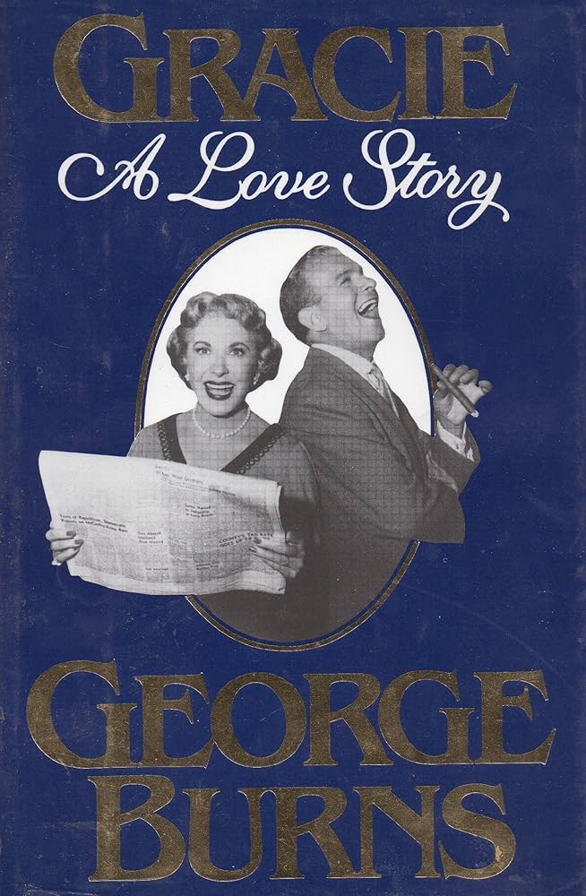 Gracie: A Love Story book by George Burns