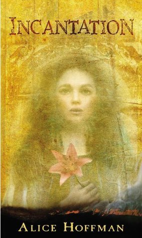 Incantation book by Alice Hoffman