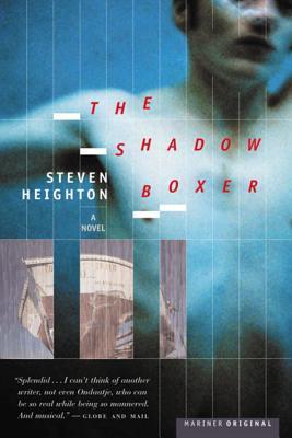 The Shadow Boxer book by Steven Heighton
