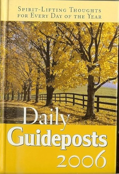 Daily Guideposts 2006 ~ Spirit-lifting Thoughts for Every Day of the Year