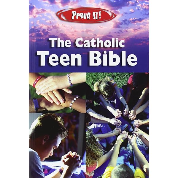 Prove It! The Catholic Teen Bible