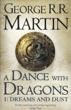 A Dance with Dragons 1: Dreams and Dust :A Song of Ice and Fire (1-in-2) #9