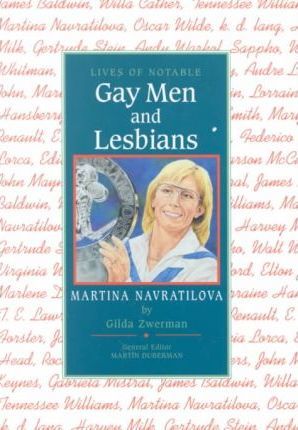 Lives of Notable Gay Men and Lesbians: Martina Navratilova