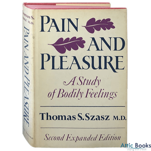 Pain and Pleasure; A Study of Bodily Feelings