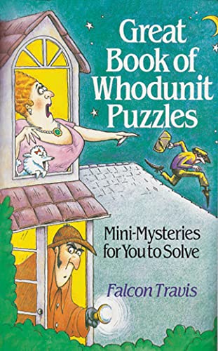 Great Book Of Whodunit Puzzles: Mini-Mysteries For You To Solve  by Falcon Travis