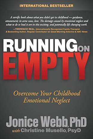 Running on Empty: Overcome Your Childhood Emotional Neglect book by Jonice Webb