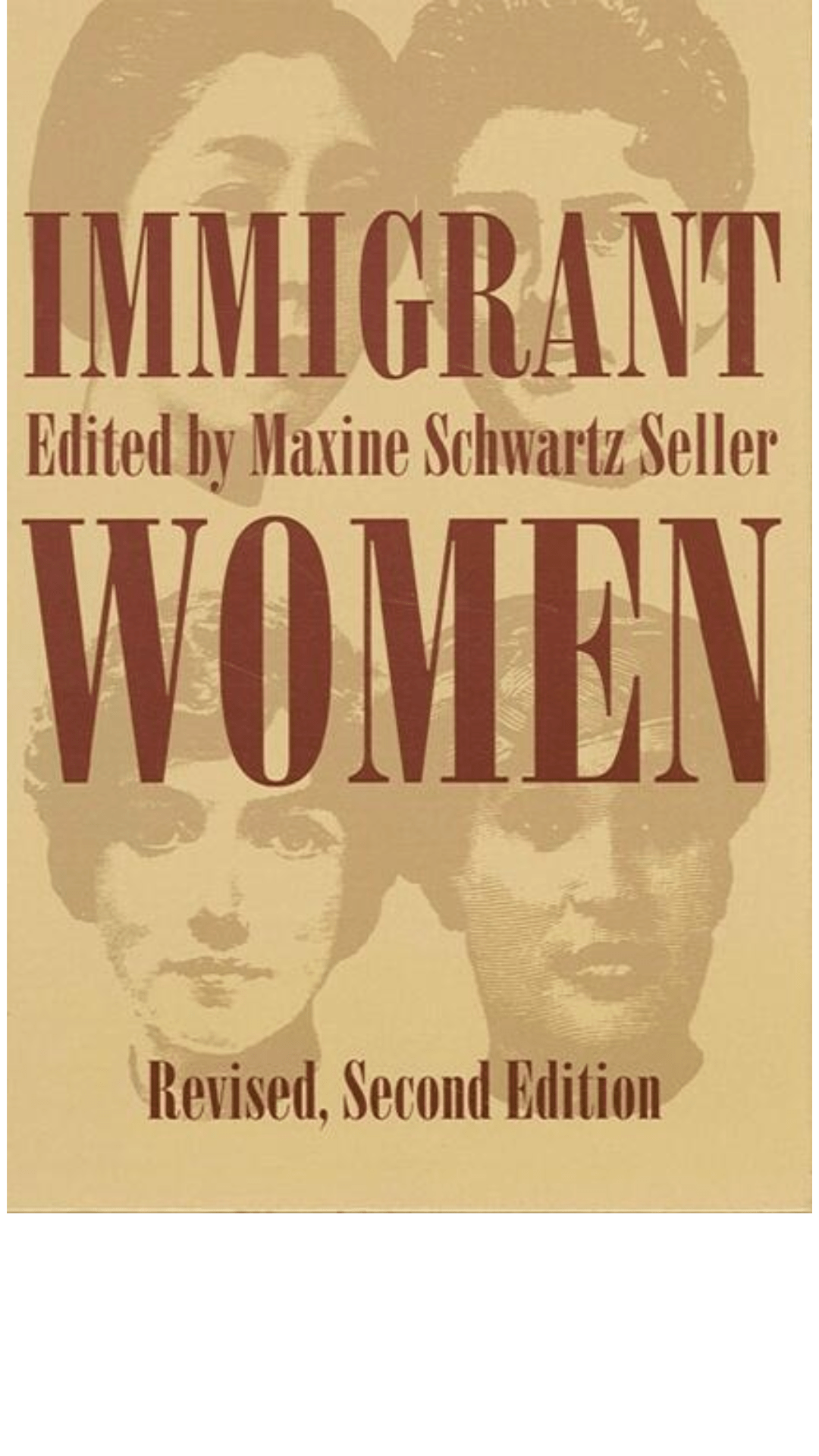 Immigrant Women: Revised, Second Edition