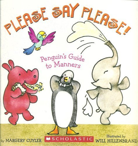Please Say Please! Penguin's Guide to Manners book by Margery Cuyler