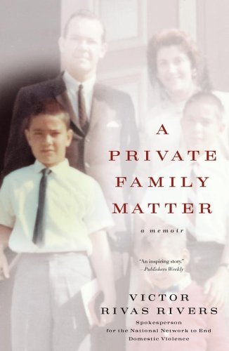 A Private Family Matter: A Memoir book by Victor Rivas Rivers