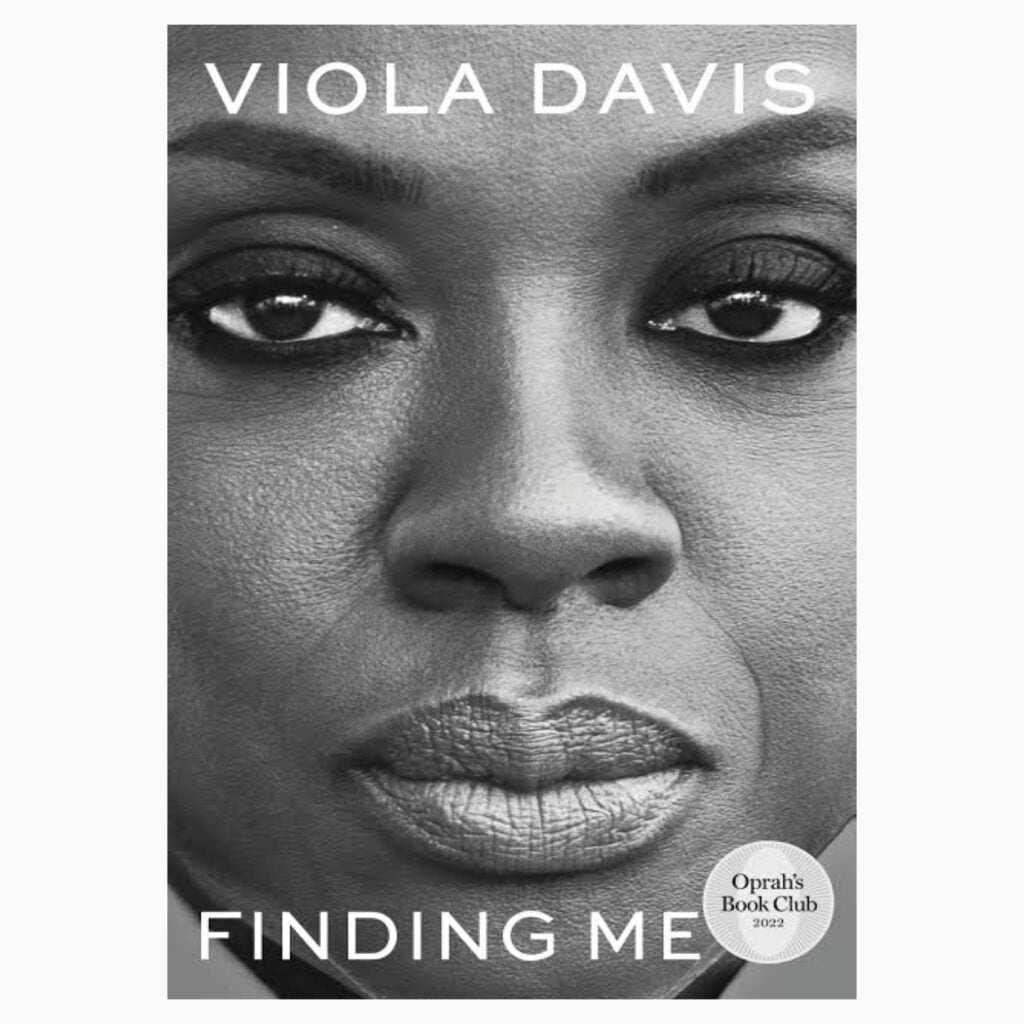 Finding Me : A Memoir by Viola Davis