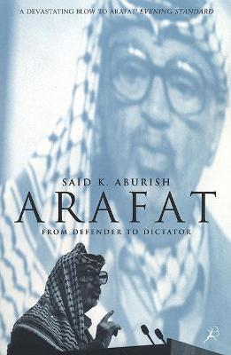 Arafat : From Defender to Dictator