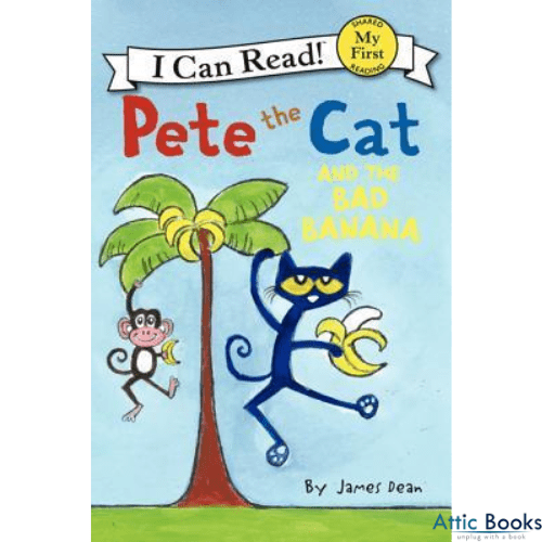 Pete the Cat: I Can Read! Pete the Cat and the Bad Banana