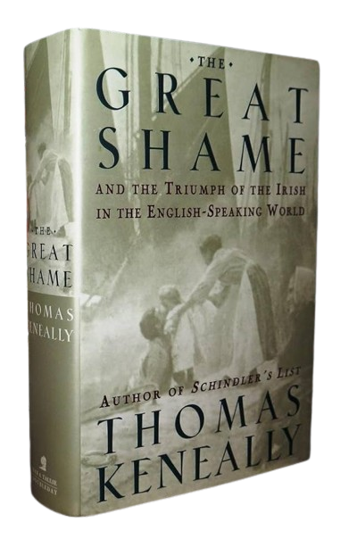 The Great Shame: And the Triumph of the Irish in the English-Speaking World book by Thomas Keneally