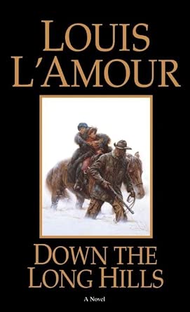 Down The Long Hills  Book By Louis L'amour