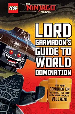 Lord Garmadon's Guide to World Domination (LEGO NINJAGO Movie) Book By Meredith Rusu