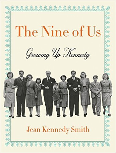 The Nine of Us : Growing Up Kennedy book by Jean Kennedy Smith