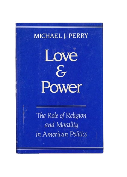 Love and Power by Michael J. Perry