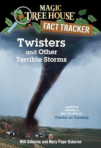 Magic Tree House Fact Tracker #8: Twisters and Other Terrible Storms