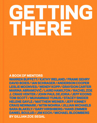 Getting There: A Book of Mentors book by Gillian Zoe Segal