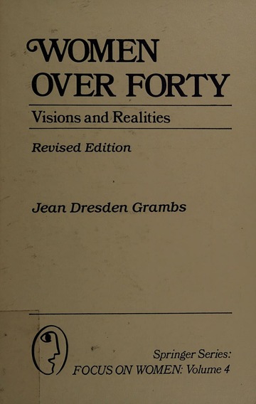 Women Over Forty: Visions and Realities (Focus on Women)