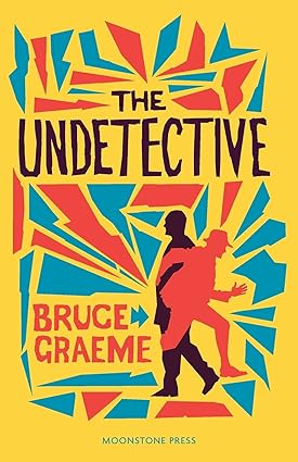 The Undetective book  by Bruce Graeme