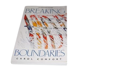 Breaking Boundaries Book By Carol Comfort