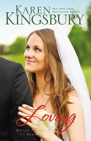 Bailey Flanigan #4: Loving book by Karen Kingsbury