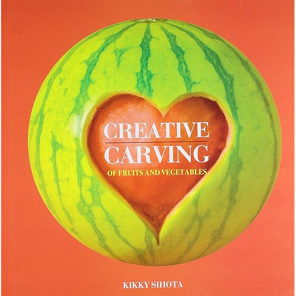 Creative Carving of Fruits & Vegetables book by Kikky Sihota