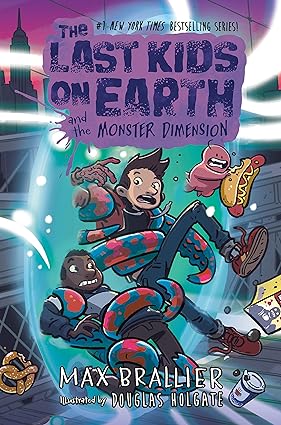 The Last Kids on Earth #9: The Last Kids on Earth and the Monster Dimension book by Max Brallier
