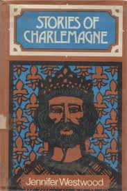 Stories of Charlemagne book by Jennifer Westwood