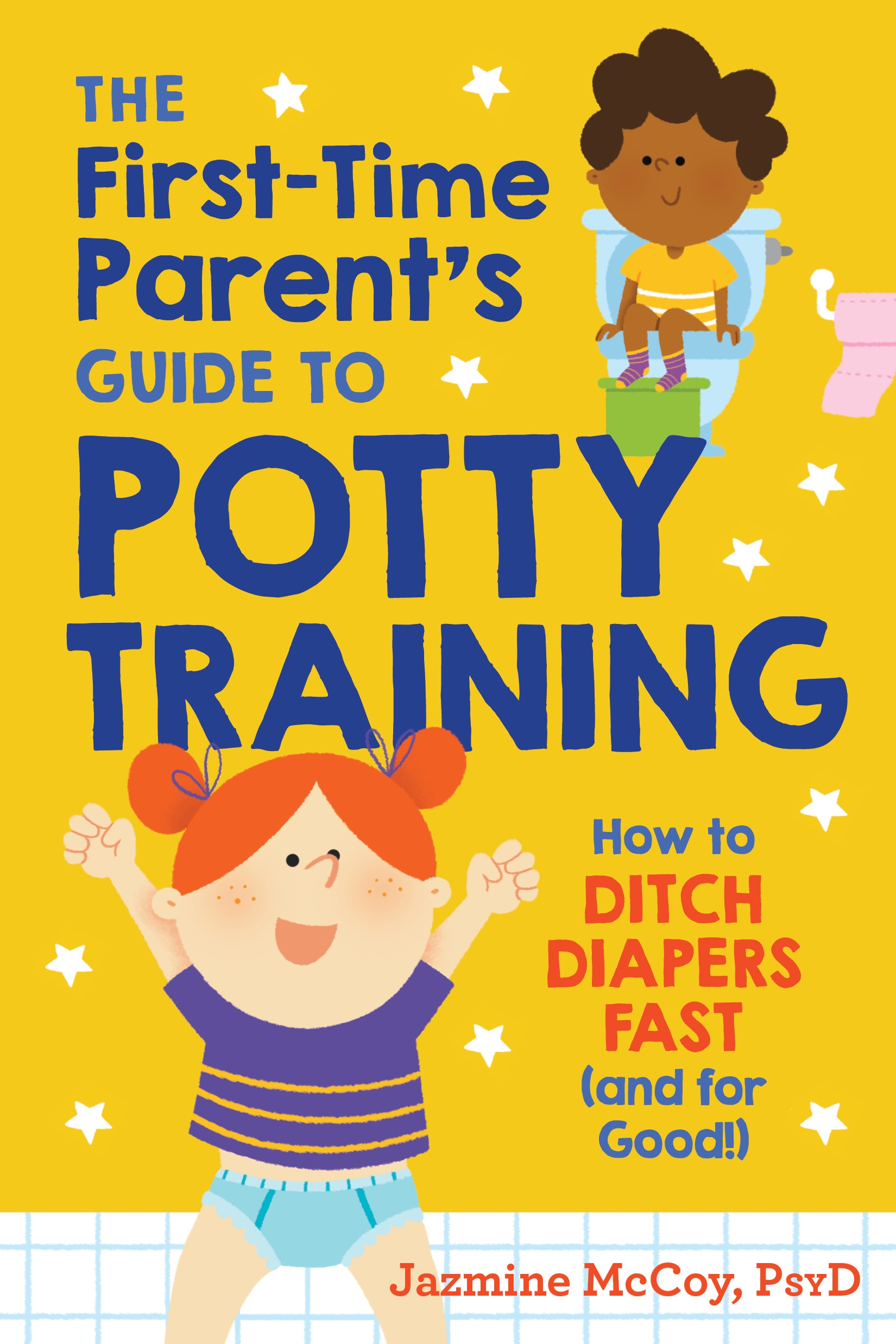 The First-Time Parent's Guide to Potty Training book by Jazmine McCoy
