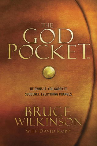 The God Pocket: He Owns It. You Carry It. Suddenly, Everything Changes book by Bruce H. Wilkinson