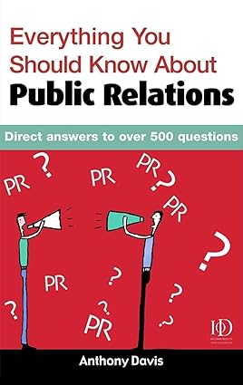 Everything You Should Know About Public Relations book by  Anthony Davis