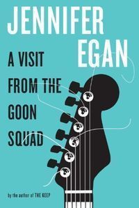 Goon Squad #1: A Visit from the Goon Squad book by Jennifer Egan