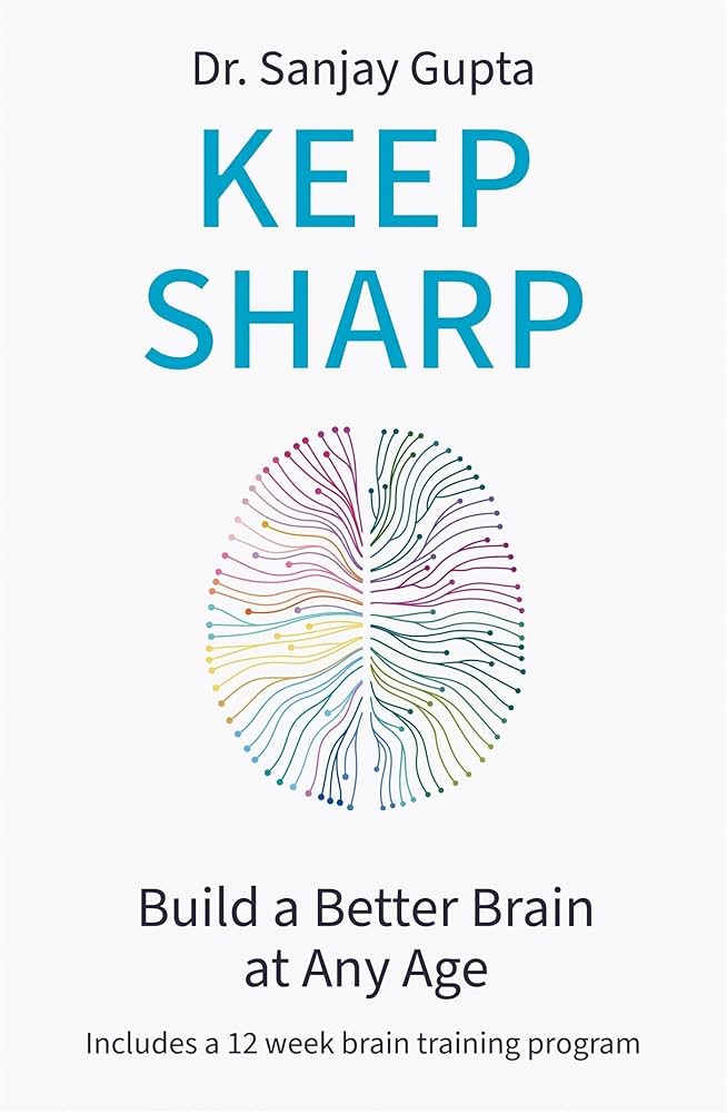 Keep Sharp: Build a Better Brain at Any Age book by Sanjay Gupta