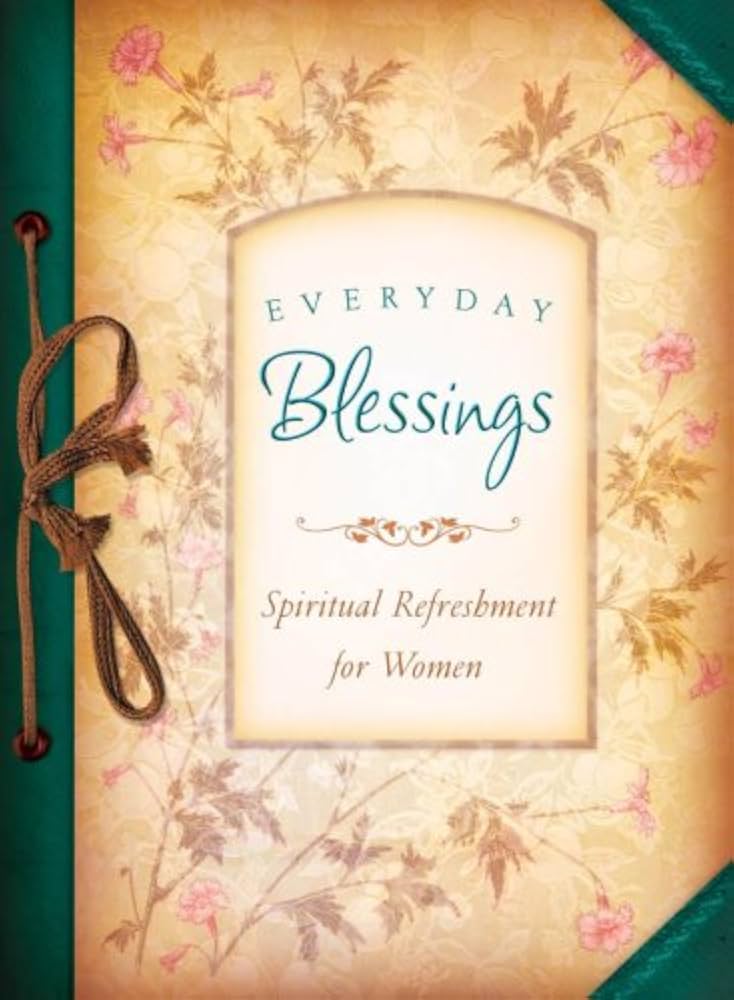 Everyday Blessings: Spiritual Refreshment for Women book by Rebecca Currington