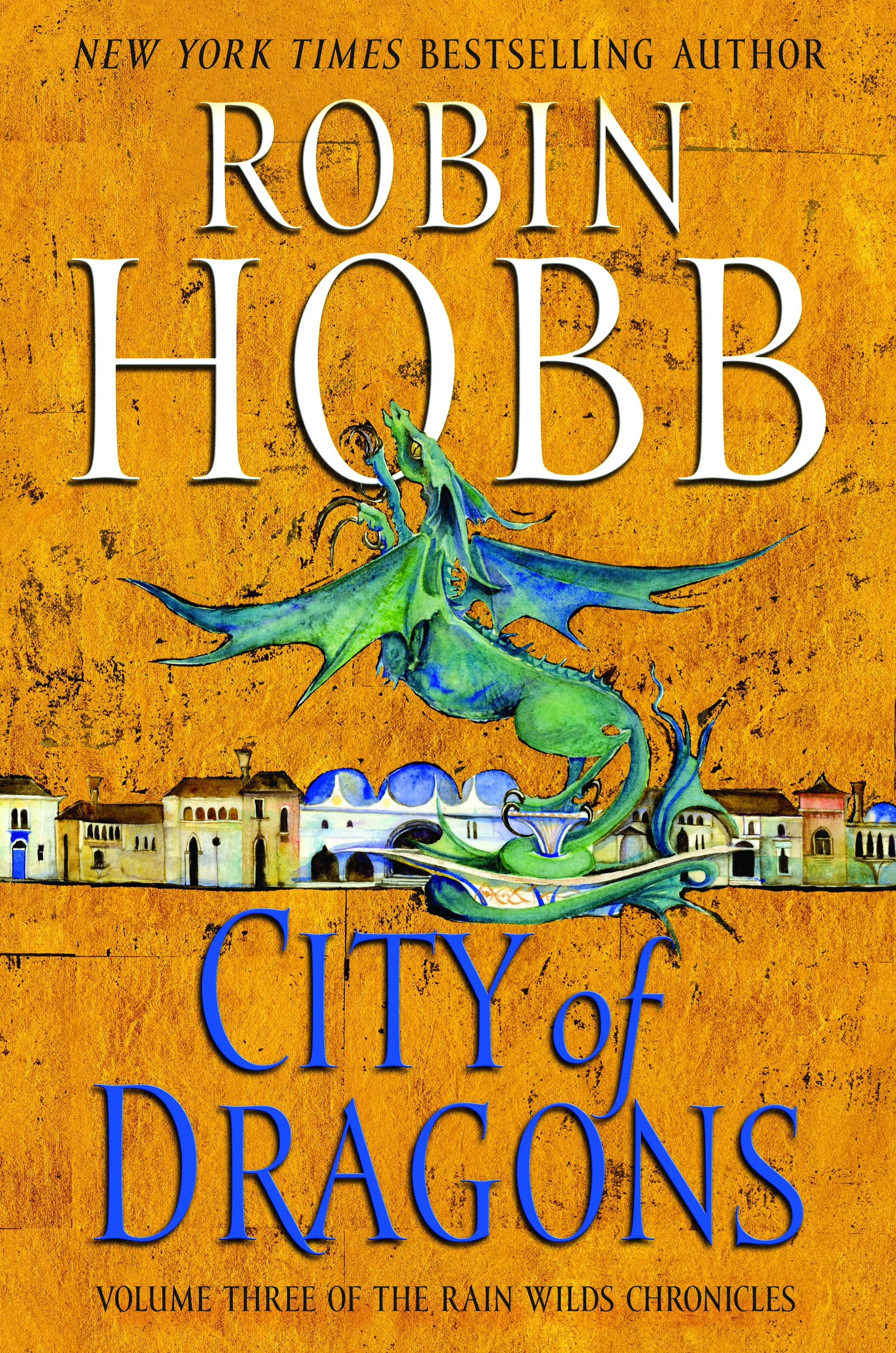 Rain Wild Chronicles #3: City of Dragons book by Robin Hobb