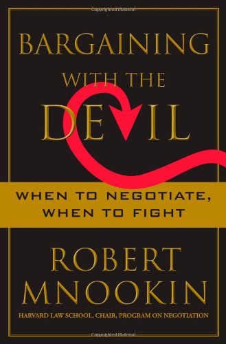 Bargaining with the Devil: When to Negotiate, When to Fight book by Robert Mnookin