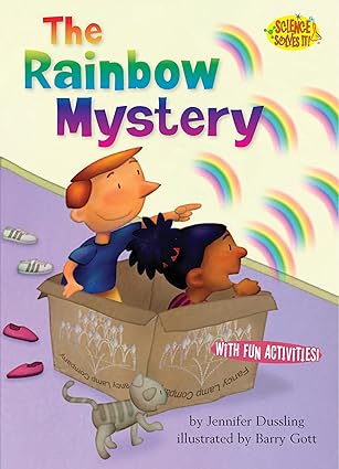 The Rainbow Mystery (Science Solves It! book by Jennifer Dussling
