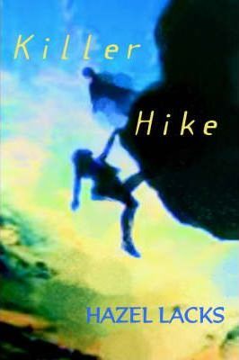 Killer Hike by Hazel Lacks
